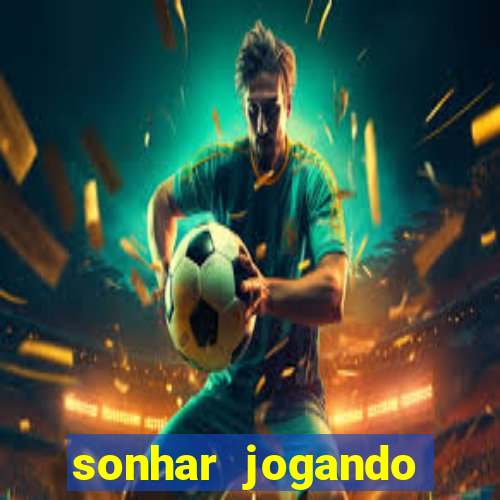 sonhar jogando futebol sendo goleiro